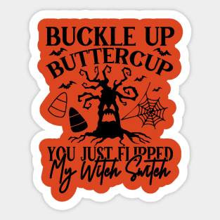 You Just Flipped My Witch Switch Sticker